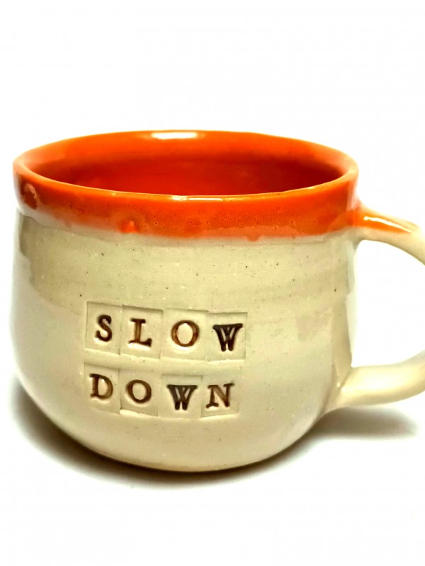 Slow down